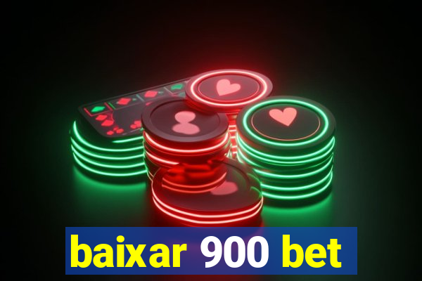 baixar 900 bet
